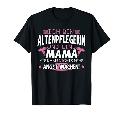 Altenpflegerin Und Mama Pflegekraft Altenpfleger Geschenk T-Shirt