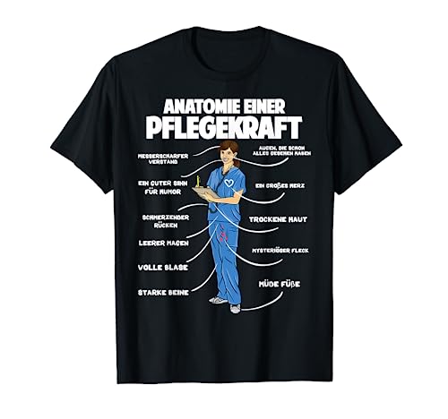 Anatomie einer Pflegekraft Lustige Altenpflegerin Pflege T-Shirt