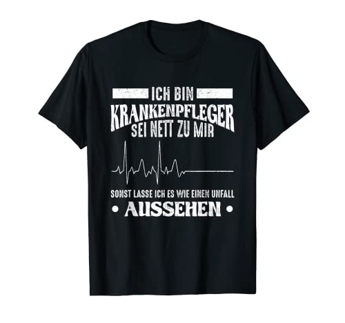 Lustige Krankenpfleger Pflege Sprüche & Geschenk T-Shirt